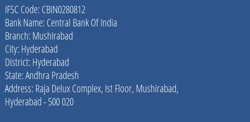 Central Bank Of India Mushirabad Branch Hyderabad IFSC Code CBIN0280812