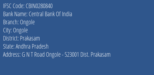 Central Bank Of India Ongole Branch Prakasam IFSC Code CBIN0280840