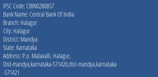 Central Bank Of India Halagur Branch Mandya IFSC Code CBIN0280857