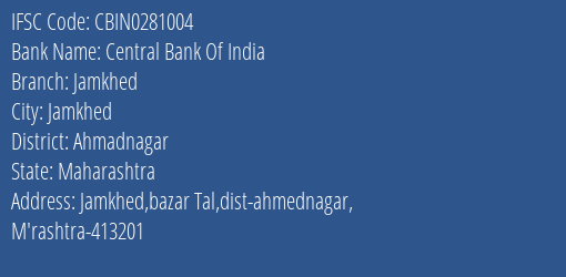Central Bank Of India Jamkhed Branch Ahmadnagar IFSC Code CBIN0281004