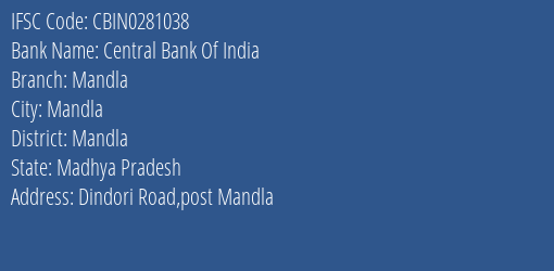 Central Bank Of India Mandla Branch Mandla IFSC Code CBIN0281038
