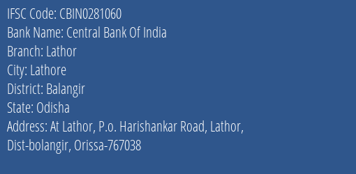 Central Bank Of India Lathor Branch Balangir IFSC Code CBIN0281060