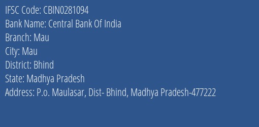 Central Bank Of India Mau Branch Bhind IFSC Code CBIN0281094
