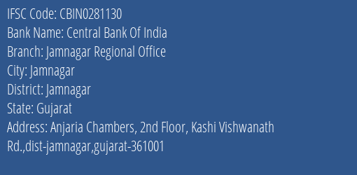 Central Bank Of India Jamnagar Regional Office Branch Jamnagar IFSC Code CBIN0281130