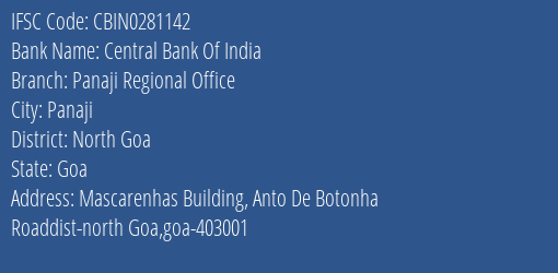Central Bank Of India Panaji Regional Office Branch North Goa IFSC Code CBIN0281142