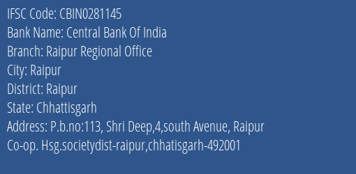 Central Bank Of India Raipur Regional Office Branch Raipur IFSC Code CBIN0281145