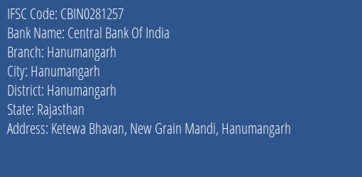 Central Bank Of India Hanumangarh Branch Hanumangarh IFSC Code CBIN0281257