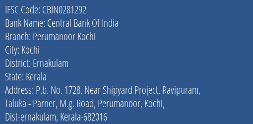 Central Bank Of India Perumanoor Kochi Branch Ernakulam IFSC Code CBIN0281292
