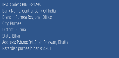 Central Bank Of India Purnea Regional Office Branch Purnia IFSC Code CBIN0281296
