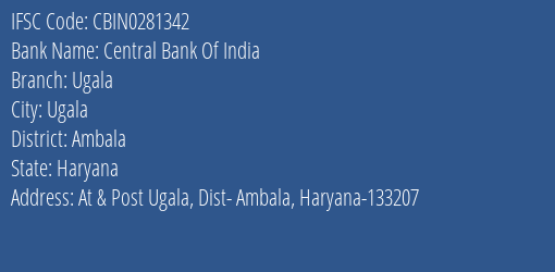 Central Bank Of India Ugala Branch Ambala IFSC Code CBIN0281342