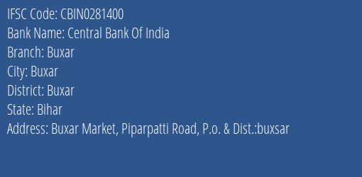 Central Bank Of India Buxar Branch Buxar IFSC Code CBIN0281400