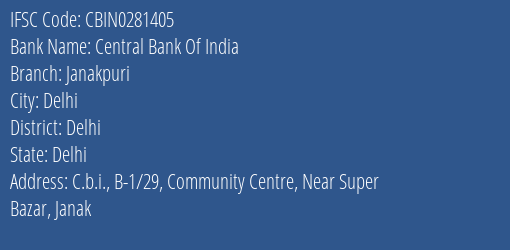 Central Bank Of India Janakpuri Branch Delhi IFSC Code CBIN0281405