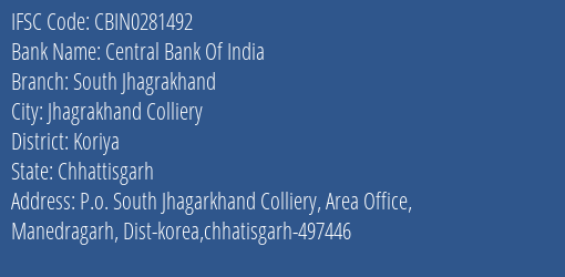 Central Bank Of India South Jhagrakhand Branch Koriya IFSC Code CBIN0281492