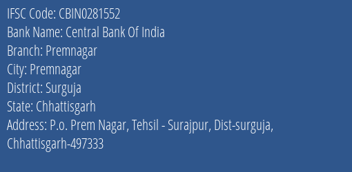 Central Bank Of India Premnagar Branch Surguja IFSC Code CBIN0281552