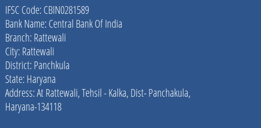 Central Bank Of India Rattewali Branch Panchkula IFSC Code CBIN0281589