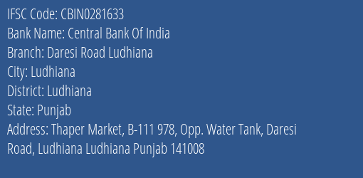 Central Bank Of India Daresi Road Ludhiana Branch, Branch Code 281633 & IFSC Code Cbin0281633