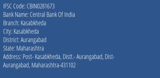 Central Bank Of India Kasabkheda Branch Aurangabad IFSC Code CBIN0281673