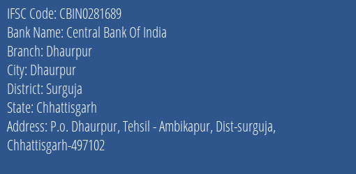 Central Bank Of India Dhaurpur Branch Surguja IFSC Code CBIN0281689