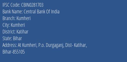 Central Bank Of India Kumheri Branch, Branch Code 281703 & IFSC Code Cbin0281703