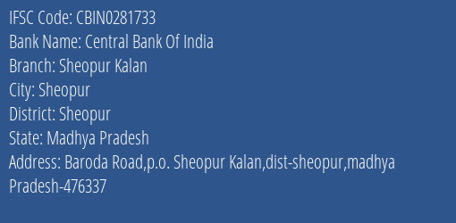 Central Bank Of India Sheopur Kalan Branch Sheopur IFSC Code CBIN0281733