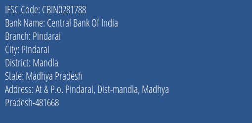 Central Bank Of India Pindarai Branch Mandla IFSC Code CBIN0281788