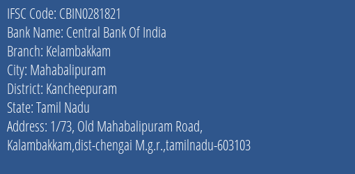 Central Bank Of India Kelambakkam Branch Kancheepuram IFSC Code CBIN0281821