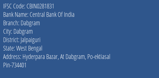 Central Bank Of India Dabgram Branch Jalpaiguri IFSC Code CBIN0281831