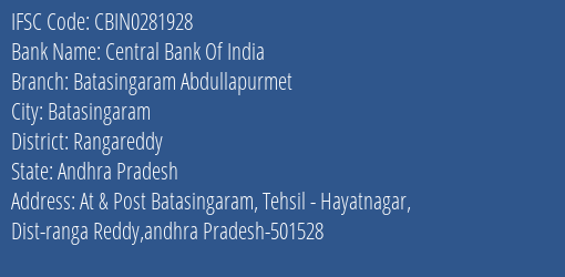 Central Bank Of India Batasingaram Abdullapurmet Branch, Branch Code 281928 & IFSC Code CBIN0281928