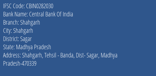 Central Bank Of India Shahgarh Branch Sagar IFSC Code CBIN0282030