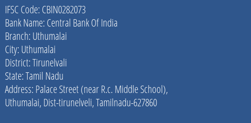 Central Bank Of India Uthumalai Branch Tirunelvali IFSC Code CBIN0282073