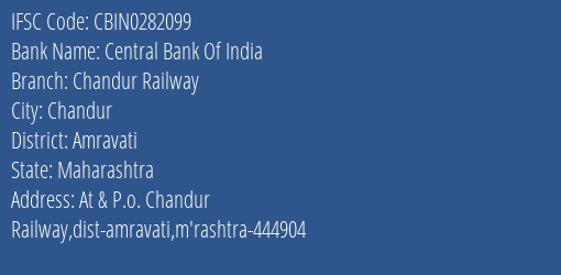 Central Bank Of India Chandur Railway Branch Amravati IFSC Code CBIN0282099