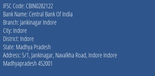 Central Bank Of India Jankinagar Indore Branch Indore IFSC Code CBIN0282122