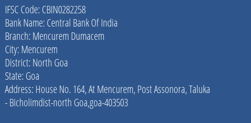 Central Bank Of India Mencurem Dumacem Branch North Goa IFSC Code CBIN0282258