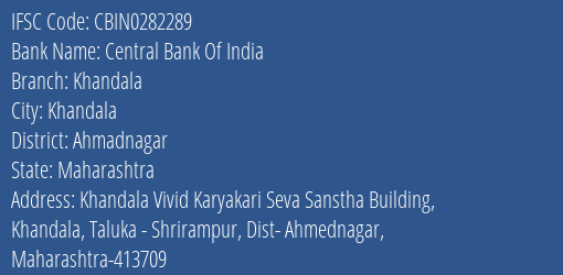 Central Bank Of India Khandala Branch Ahmadnagar IFSC Code CBIN0282289