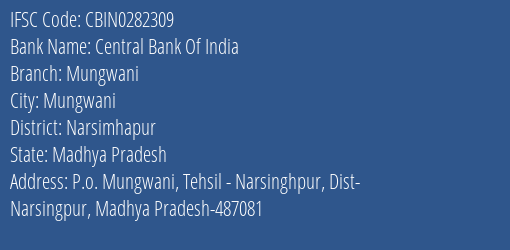 Central Bank Of India Mungwani Branch Narsimhapur IFSC Code CBIN0282309