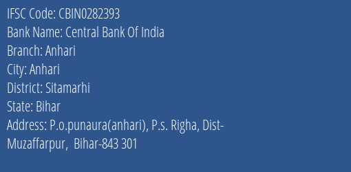 Central Bank Of India Anhari Branch Sitamarhi IFSC Code CBIN0282393