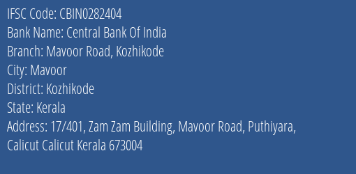 Central Bank Of India Mavoor Road Kozhikode Branch Kozhikode IFSC Code CBIN0282404