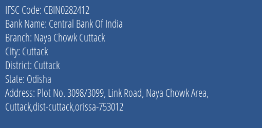 Central Bank Of India Naya Chowk Cuttack Branch Cuttack IFSC Code CBIN0282412