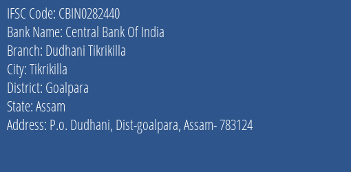 Central Bank Of India Dudhani Tikrikilla Branch Goalpara IFSC Code CBIN0282440