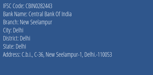 Central Bank Of India New Seelampur Branch Delhi IFSC Code CBIN0282443