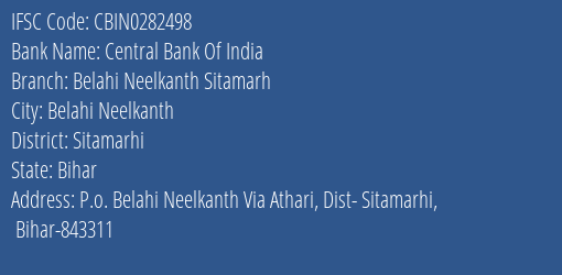 Central Bank Of India Belahi Neelkanth Sitamarh Branch Sitamarhi IFSC Code CBIN0282498