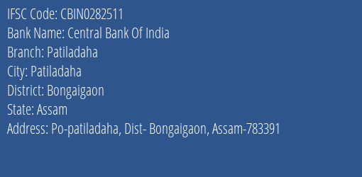 Central Bank Of India Patiladaha Branch Bongaigaon IFSC Code CBIN0282511