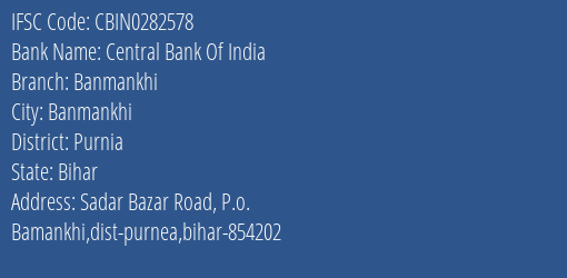 Central Bank Of India Banmankhi Branch Purnia IFSC Code CBIN0282578