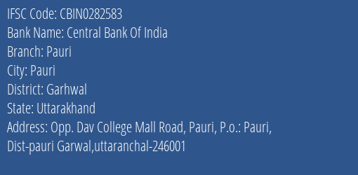 Central Bank Of India Pauri Branch Garhwal IFSC Code CBIN0282583