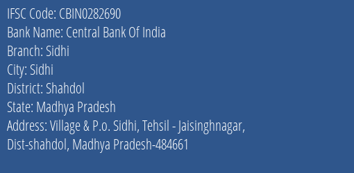 Central Bank Of India Sidhi Branch Shahdol IFSC Code CBIN0282690