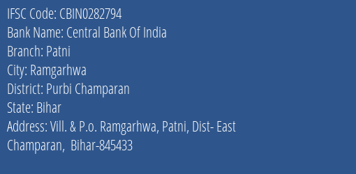 Central Bank Of India Patni Branch Purbi Champaran IFSC Code CBIN0282794