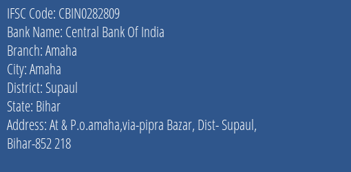 Central Bank Of India Amaha Branch Supaul IFSC Code CBIN0282809