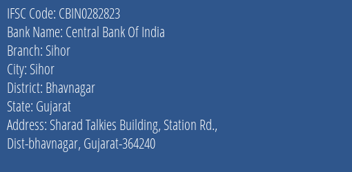 Central Bank Of India Sihor Branch Bhavnagar IFSC Code CBIN0282823
