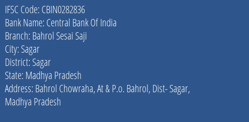 Central Bank Of India Bahrol Sesai Saji Branch Sagar IFSC Code CBIN0282836