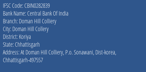 Central Bank Of India Doman Hill Colliery Branch Koriya IFSC Code CBIN0282839